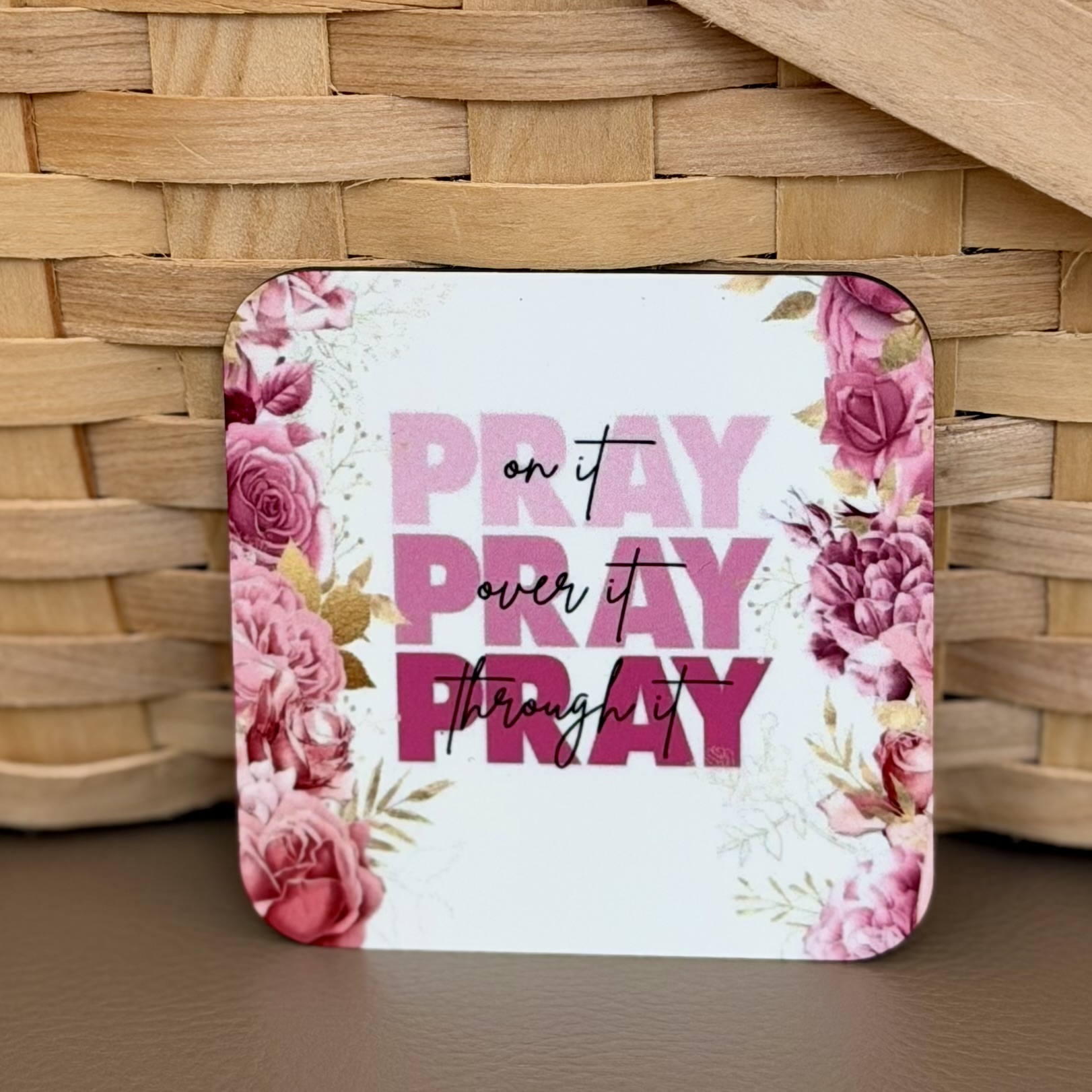 “Pray on It, Pray Over It, Pray Through It” Pink Square Magnet