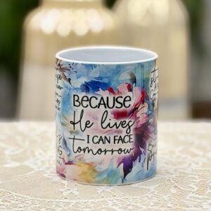 Because He Lives Mug