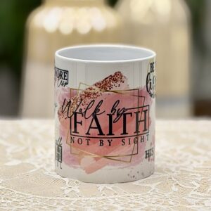 Walk By Faith, Not By Sight Mug
