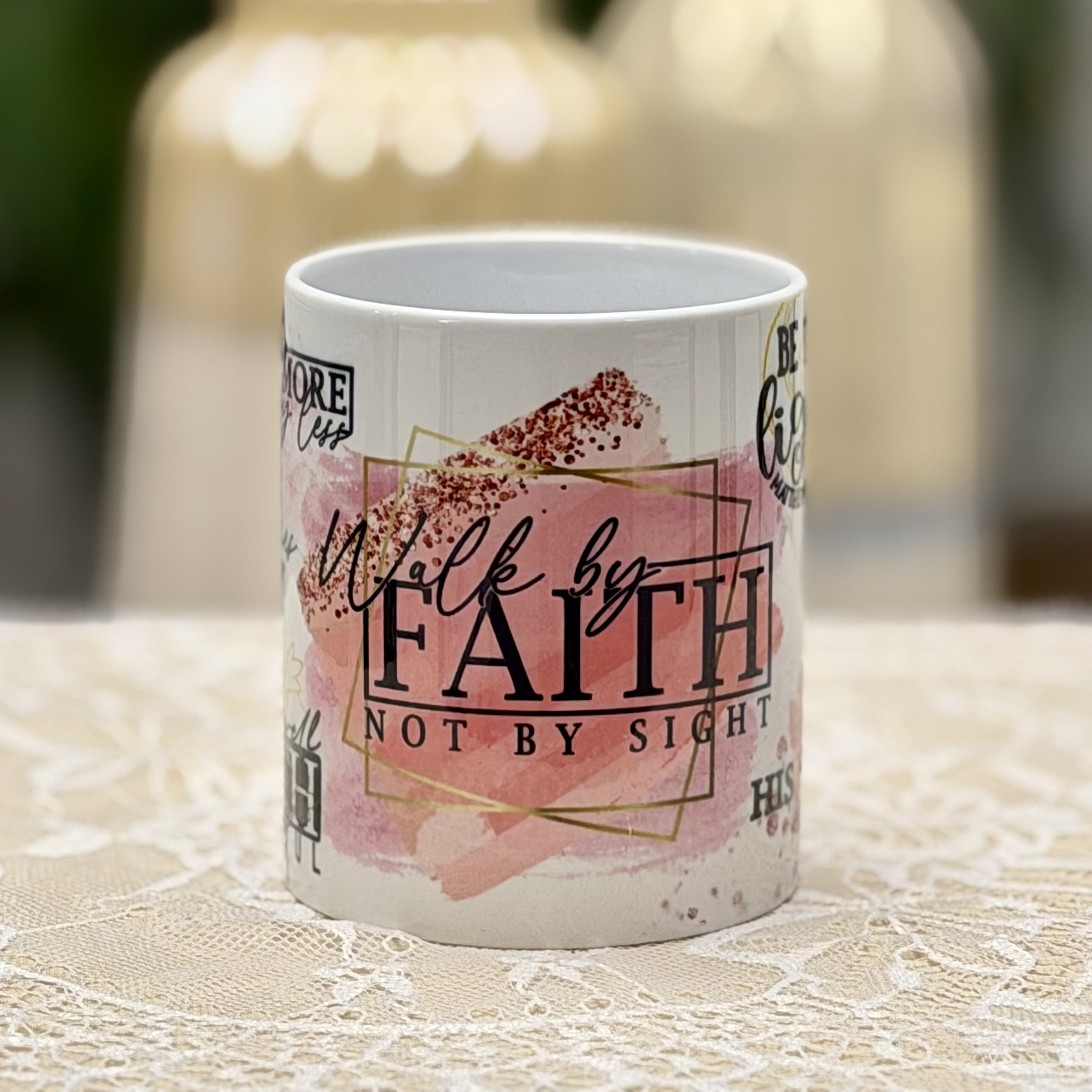 Walk By Faith, Not By Sight Mug