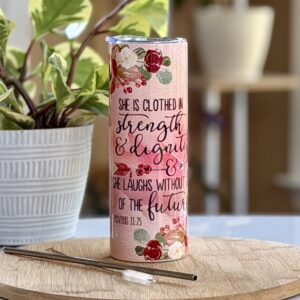 "Strength & Dignity - Proverbs 31:25" Tumbler